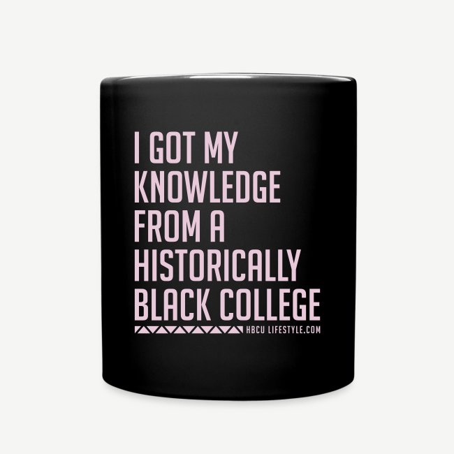I Got My Knowledge From a Black College