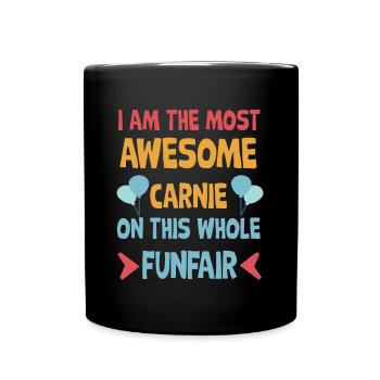 I am the most awesome carnie on this whole funfair - Full Color Mug - black - Front