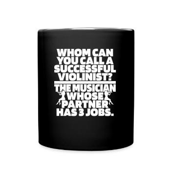 Violin Violinist Hilarious - Full Color Mug - black - Front