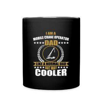 Mobile Crane Operator Dad - Full Color Mug - black - Front
