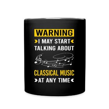 Warning Classical Music - Full Color Mug - black - Front