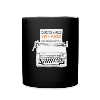 I Create Worlds With Words What's Your - Full Color Mug - black - Front