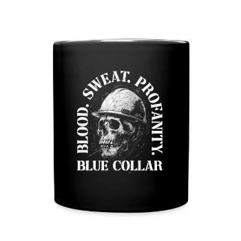 Worker Skull Blood Sweat Profanity Blue Collar - Full Color Mug - black - Front