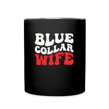 Blue Collar Wife - Full Color Mug - black - Front