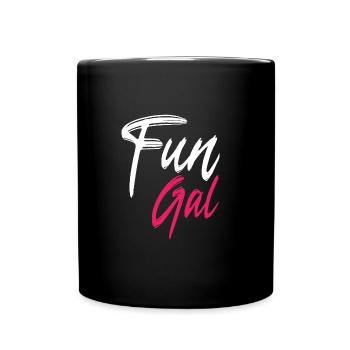 Fun gal | Cute girly saying - Full Color Mug - black - Front