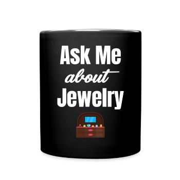 Ask Me About Jewelry Funny Jeweller Diamonds - Full Color Mug - black - Front