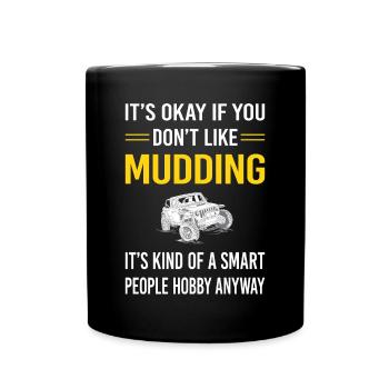 Smart People Mudding Mud Bogging - Full Color Mug - black - Front