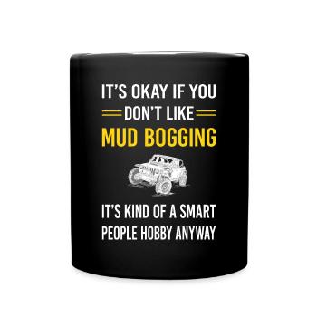 Smart People Mud Bogging Mudding - Full Color Mug - black - Front