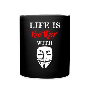 Life Is Better With Anonymous - Full Color Mug - black - Front