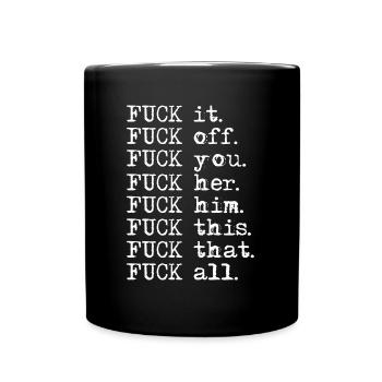 Fuck you fuck all provocative gift funny - Full Color Mug - black - Front