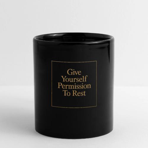 Give Yourself Permission to Rest - Full Color Mug