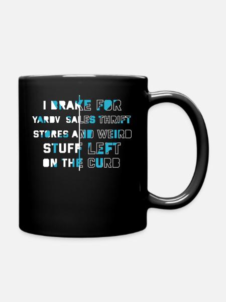 I Brake For Yard Sales Thrift Stores - Full Color Mug - black
