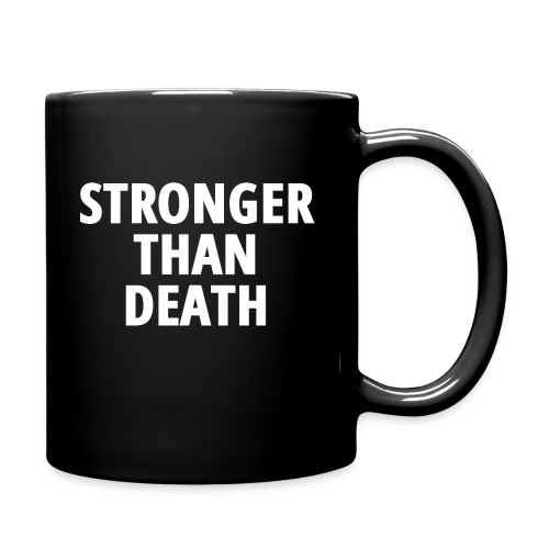 STRONGER THAN DEATH - Full Color Mug