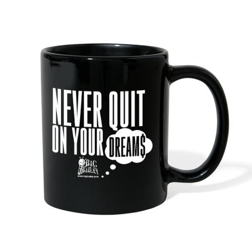 Never Quit On Your Dreams Big Bailey White Art - Full Color Mug
