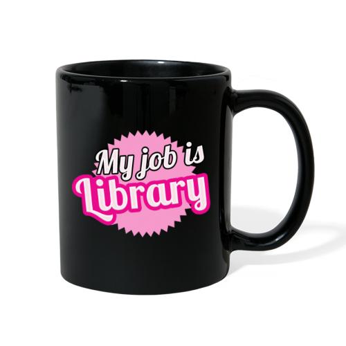 My job is Library - Full Color Mug