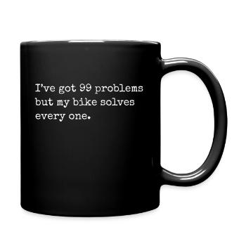 Ive got 99 problems but my bike solves every one - Full Color Mug - black - Right