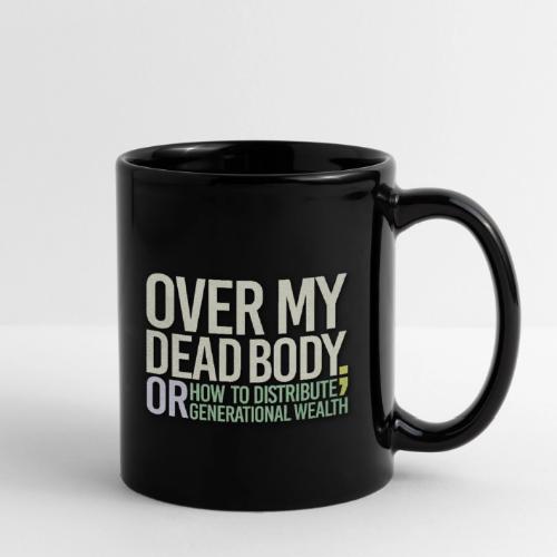 Title and Logo Over My Dead Body - Full Color Mug