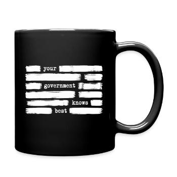 Your Government Knows Best Anti Government - Full Color Mug - black - Right