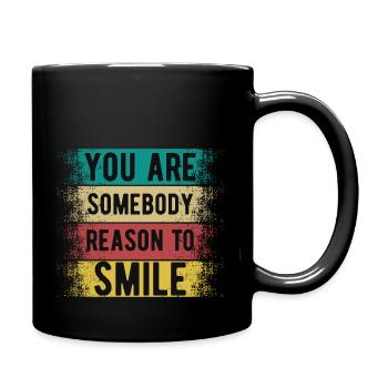 You are somebody's reason to smile - Full Color Mug - black - Right