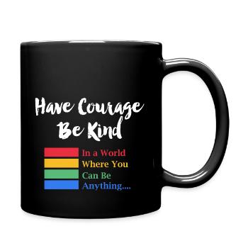 Have Courage Be Kind; Black Lives Matters - Full Color Mug - black - Right