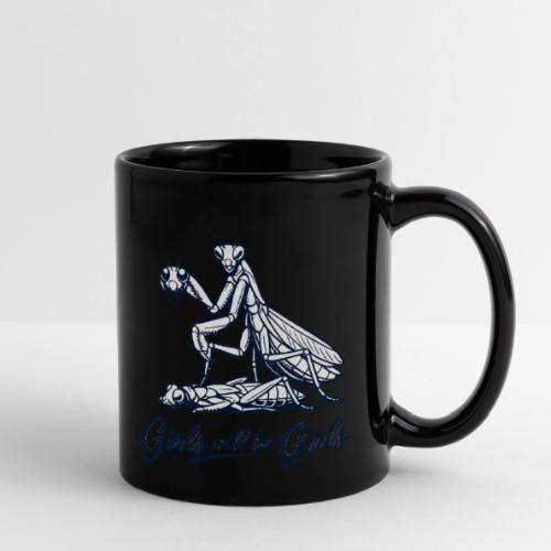 Girls Will Be Girls Praying Mantis Humor - Full Color Mug