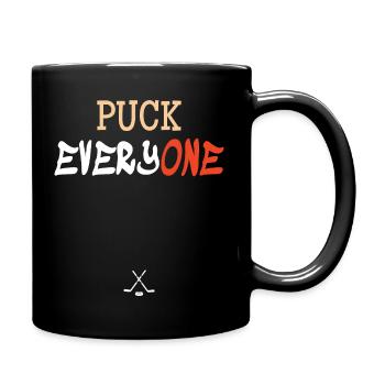 Puck Everyone: Bold Hockey Message - Full Color Mug - black - Right
