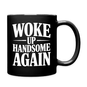 Woke Up Handsome Again - Full Color Mug - black - Right