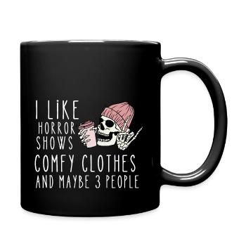 I like horror shows comfy clothes and maybe 3 ppl - Full Color Mug - black - Right