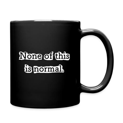 None of this is Normal - Tasse colorée