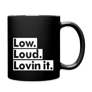 LOW LOUD LOVIN IT - Full Color Mug - black - Right