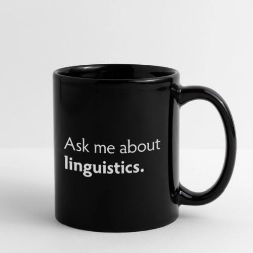 Ask me about linguistics - Full Color Mug
