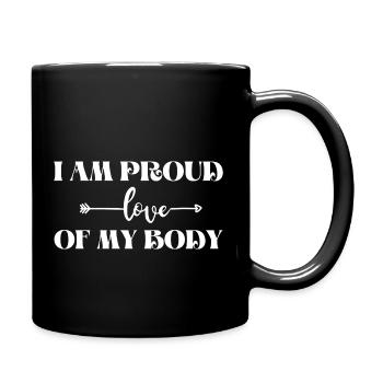 I am proud of my body - T-shirt - Full Color Mug - black - Right