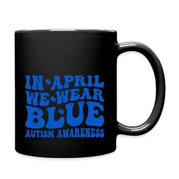 In April We Wear Blue Autism Awareness T-shirt - Full Color Mug - black - Right
