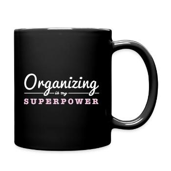 Organizing Is My Superpower Funny Organizer Coordi - Full Color Mug - black - Right