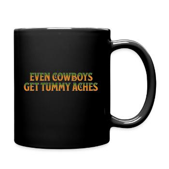 Even Cowboys Get Tummy Aches - Full Color Mug - black - Right