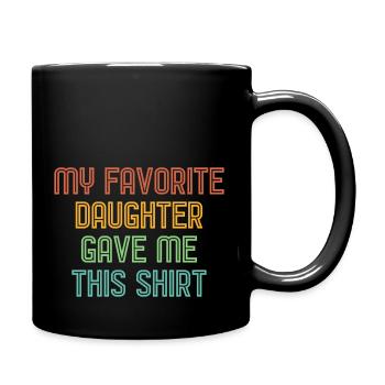 My Favorite Daughter Gave Me This Dad - Full Color Mug - black - Right