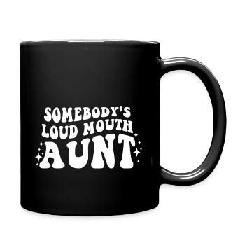 Somebody s Loud Mouth Aunt - Full Color Mug - black - Right
