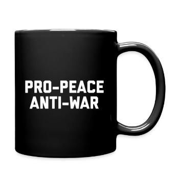 Pro-Peace Anti-War le Peaceful Statement - Full Color Mug - black - Right