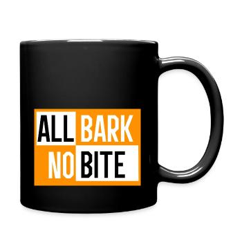 ALL BARK NO BITE - Full Color Mug - black - Right