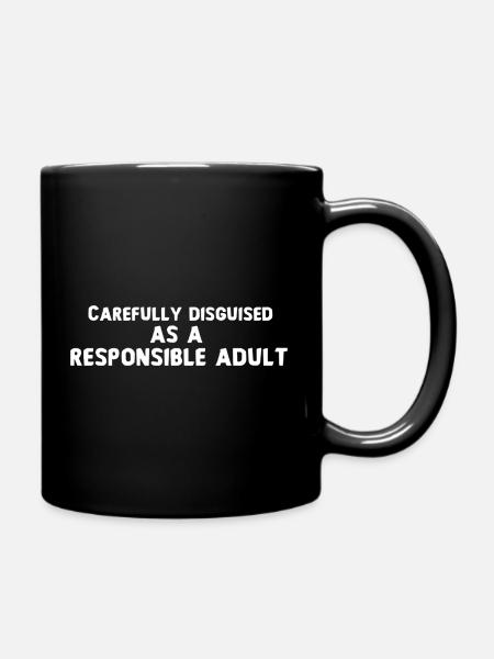 Disguised As A Responsible Adult - Full Color Mug - black