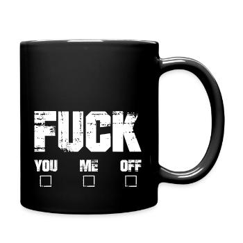 Fuck You Me Off - Full Color Mug - black - Right