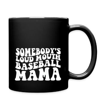 Somebody s Loud Mouth Baseball Mama - Full Color Mug - black - Right
