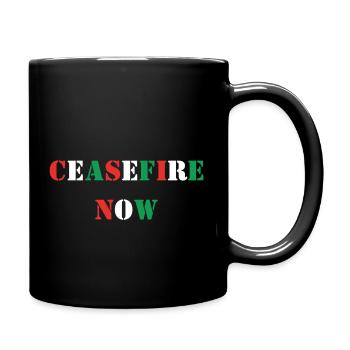 Ceasefire Now. End The Genocide In Gaza Protest - Full Color Mug - black - Right