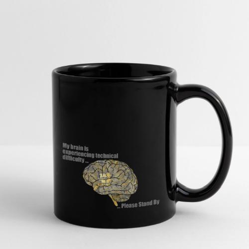 Please Stand By - MS Brain Having Difficulties - Full Color Mug