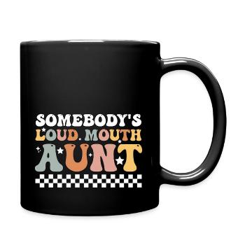 Somebody'S Loud Mouth A Groovy - Full Color Mug - black - Right