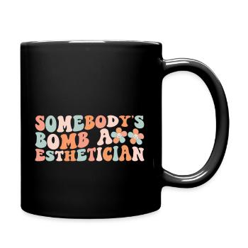 Somebody'S Bomb Ass Esthetician - Full Color Mug - black - Right
