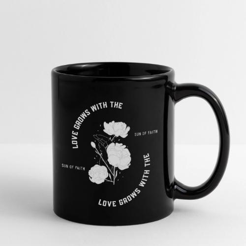 Love Grows With The Sun Of Faith - Full Color Mug