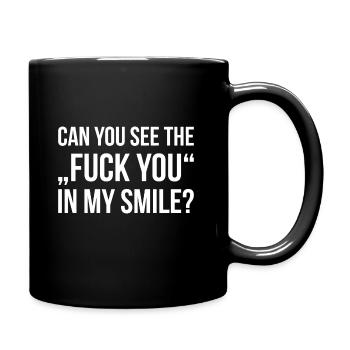 CAN YOU SEE THE FUCK YOU IN MY SMILE funny quote - Full Color Mug - black - Right