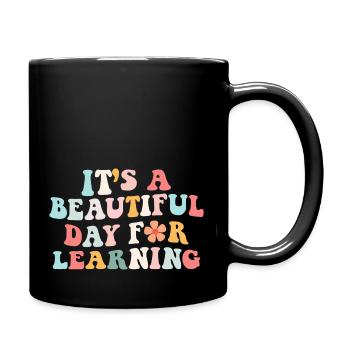 It'S A Beautiful Day For Learning Teacher Student - Full Color Mug - black - Right
