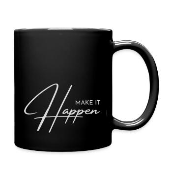 make it happen - Full Color Mug - black - Right